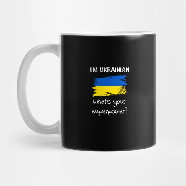 I am Ukrainian. What's your superpower? by Yasna